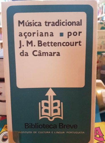 Portada do libro de MÚSICA TRADICIONAL AÇORIANA - BETTENCOURT DA CÂMARA, J. M (T)