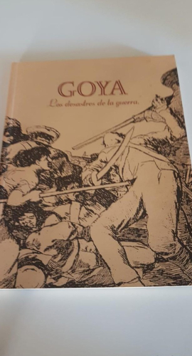 Portada do libro de GOYA LOS DESASTRES DE LA GUERRA EXPOSICIÓN CAIXA VIGO 1996