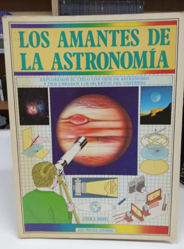 Portada do libro de LOS AMANTES DE LA ASTRONOMIA - GUIA PRACTICA ILUSTRADA (B)