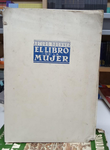 Portada do libro de EL LIBRO DE LA MUJER - BRUNNER, Arturo (b)