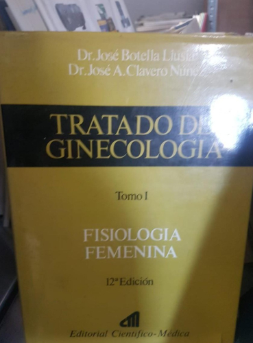Portada do libro de TRATADO DE GINECOLOGIA: DOCTOR JOSE BOTELLA LLUSIA Y DOCTOR JOSE CLAVERO. 3 tomos