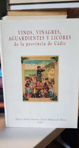 Portada do libro de VINOS, VINAGRES, ARGUARDIENTES Y LICORES DE LA PROVINCIA DE CADIZ