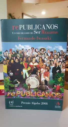 Portada do libro de Republicanos cuando dejamos de ser Realistas. Fernando Iwasaki