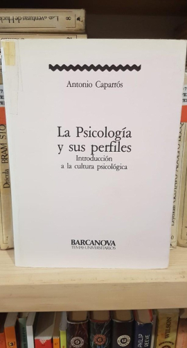 Portada do libro de LA PSICOLOGIA Y SUS PERFILES - ANTONIO CAPARROS T