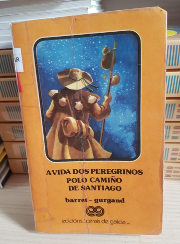 Portada do libro de A vida dos peregrinos polo camiño de Santiago - barret/gurgand