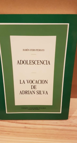 Portada do libro de ADOLESCENCIA. LA VOCACION DE ADRIAN SILVA. RAMON OTERO PEDRAYO. (T)