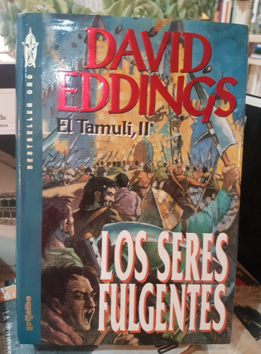 Portada do libro de Los seres fulgentes -El Tamuli II- David Eddings (T)