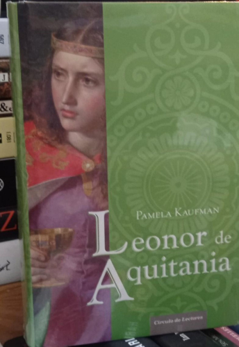 Portada do libro de LEONOR DE AQUITANIA -PAMELA KAUFMAN (T)