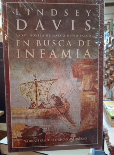 Portada do libro de EN BUSCA DE INFAMIA- LA XVI NOVELA DE MARCO DIDIO FALCO- LINDSEY DAVIS (T)