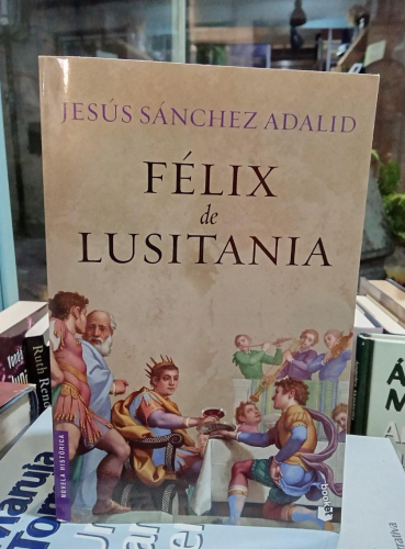 Portada do libro de Félix de Lusitania.- Sánchez Adalid, Jesús (T)