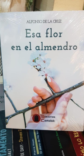 Portada do libro de ESA FLOR EN EL ALMENDRO - ALFONSO DE LA CRUZ SUAREZ (t)