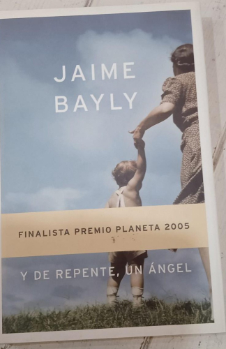 Portada do libro de Y DE REPENTE, UN ANGEL (FINALISTA PREMIO PLANETA 2005) (T)