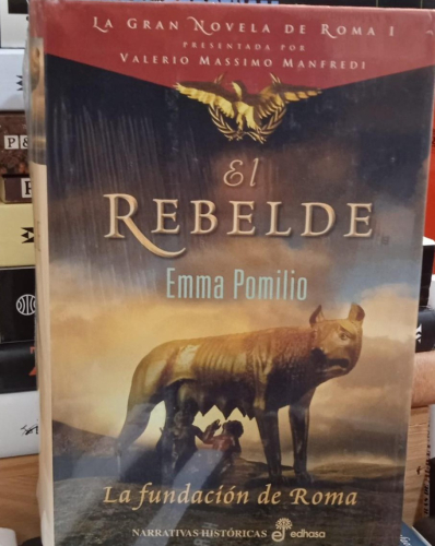 Portada do libro de EL REBELDE : LA FUNDACIÓN DE ROMA - EMMA POMILIO (T)