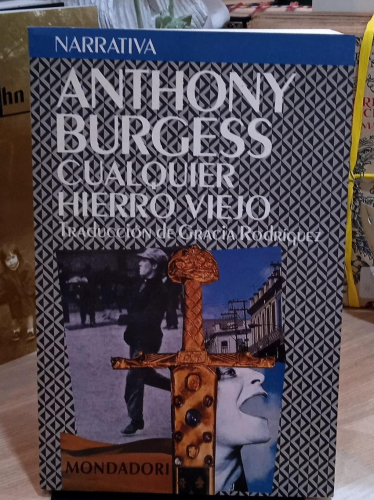 Portada do libro de ANTHONY BURGESS - CUALQUIER HIERRO VIEJO (T)