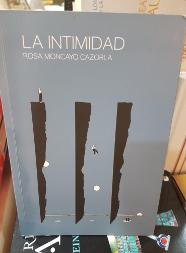 Portada do libro de LA INTIMIDAD ROSA -MONCAYO CAZORLA (T)