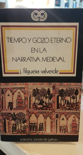 Portada do libro de TIEMPO Y GOZO ETERNO EN LA NARRATIVA MEDIEVAL -Filgueira Valverde, J. (t)