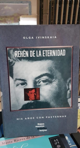 Portada do libro de REHÉN DE LA ETERNIDAD. MIS AÑOS CON PASTERNAK - OLGA IVINSKAIA (t)