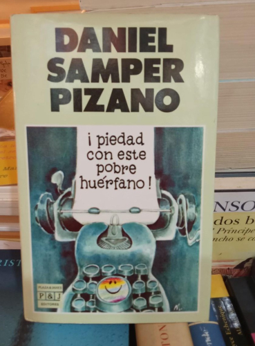 Portada do libro de ¡Piedad con este pobre huérfano!.- Samper Pizano, Daniel (T)