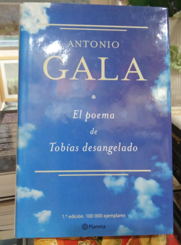 Portada do libro de EL POEMA DE TOBÍAS DESANGELADO - Antonio Gala (T)