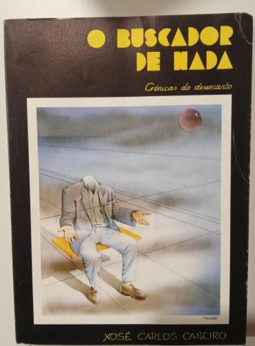 Portada do libro de O BUSCADOR DE NADA - CRONICAS DO DESENCANTO (T)