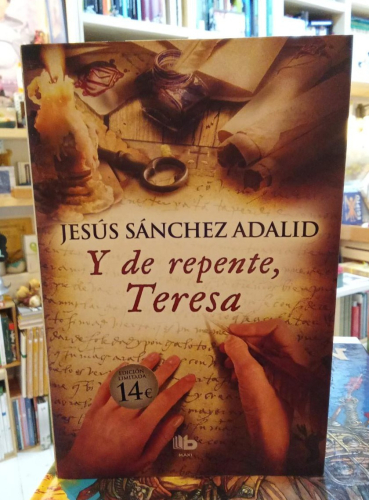 Portada do libro de Y DE REPENTE, TERESA - JESÚS SÁNCHEZ ADALID (t)