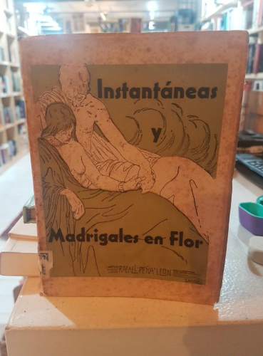 Portada do libro de INSTANTANEAS Y MADRIGALES EN FLOR. RAFAEL PEÑA LEON. TENERIFE. 1950
