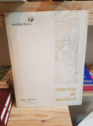 Portada do libro de MATILDE LLORIA, CANCIÓN DE NAVIDAD / JAIME QUESADA, T