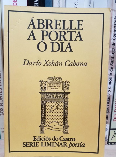 Portada do libro de ABRELLE A PORTA O DIA - Darío Xohán Cabana