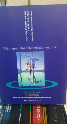Portada do libro de Nin me abandonarás nunca - JOSÉ G. POSADA CURROS, LUÍS DE GALVÉZ (T)