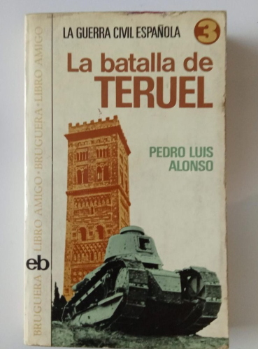 Portada do libro de La Batalla de Teruel - Pedro Luis Alonso (t)