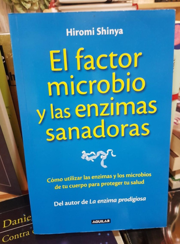 Portada do libro de EL FACTOR MICROBIO Y LAS ENZIMAS SANADORAS -HIROMI SHINYA (T)