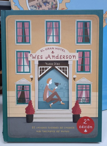 Portada do libro de EL GRAN HOTEL WES ANDERSON -NURIA DIAZ (B)