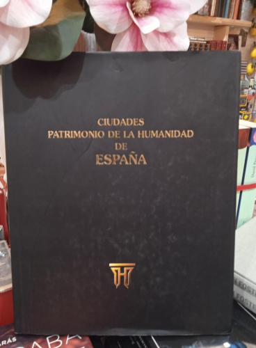 Portada do libro de CIUDADES PATRIMONIO DE LA HUMANIDAD DE ESPAÑA (T)