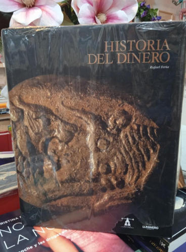 Portada do libro de HISTORIA DEL DINERO -RAFAEL FERIA (T)
