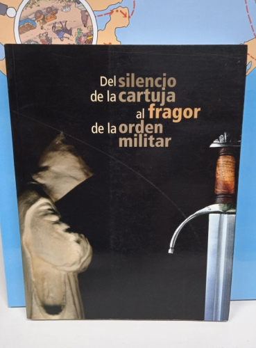 Portada do libro de DEL SILENCIO DE LA CARTUJA AL FRAGOR DE LA ORDEN MILITAR- VV.AA. (B)