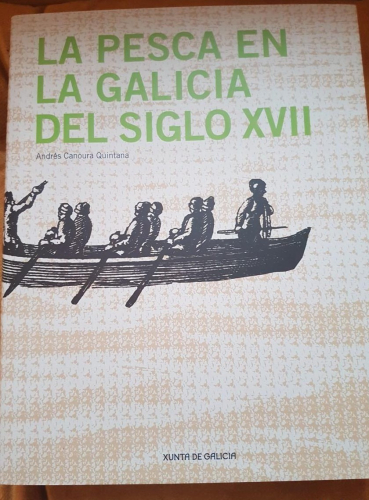 Portada do libro de LA PESCA EN LA GALICIA DEL SIGLO XVII. ANDRES CANOURA QUINTANA T