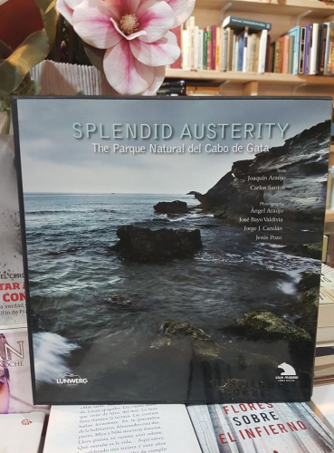 Portada do libro de ESPLENDIDA AUSTERIDAD: EL PARQUE NATURAL DEL CABO DE GATA. JOAQUIN ARAUJO , CARLOS SANTOS(T)