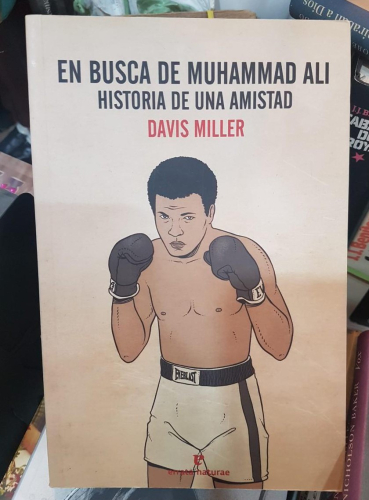 Portada do libro de EN BUSCA DE MUHAMMAD ALI HISTORIA DE UNA AMISTAD- DAVIS MILLER (T)