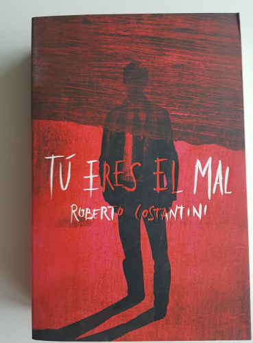 Portada do libro de TU ERES EL MAL -ROBERTO CONSTANTINI (C)