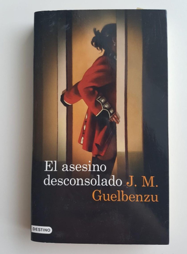 Portada do libro de EL ASESINO DESCONSOLADO -JOSE MARIA GUELBENZU (C)