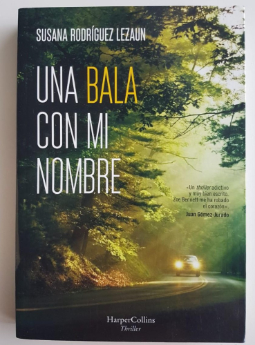 Portada do libro de UNA BALA CON MI NOMBRE -SUSANA RODRIGUEZ LEZAUN (C)