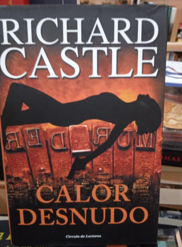 Portada do libro de CALOR DESNUDO - RICHARD CASTLE (T)