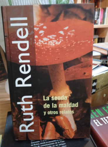Portada do libro de LA SENDA DE LA MALDAD Y OTROS RELATOS- RUTH RENDELL (T)