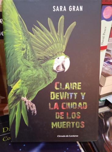 Portada do libro de CLAIRE DEWITT Y LA CIUDAD DE LOS MUERTOS -SARA GRAN(T)