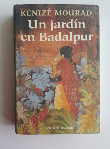 Portada do libro de UN JARDIN EN BADALPUR -KENIZE MOURAD(T)