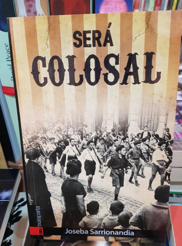 Portada do libro de SERA COLOSAL -JOSEBA SARRIONANDIA (T)