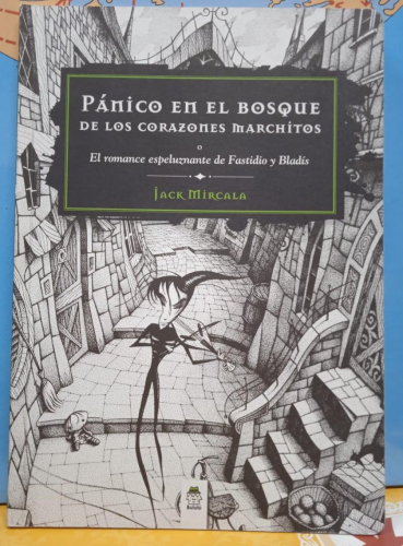 Portada do libro de PANICO EN EL BOSQUE DE LOS CORAZONES MARCHITOS -JACK MIRCALA (B)
