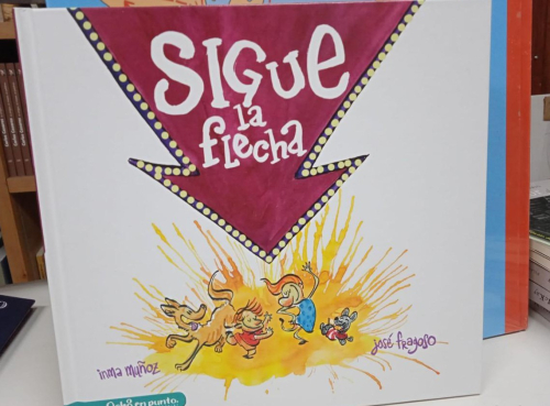 Portada do libro de SIGUE LA FLECHA- JOSE FRAGOSO, INMA MUÑOZ (B)