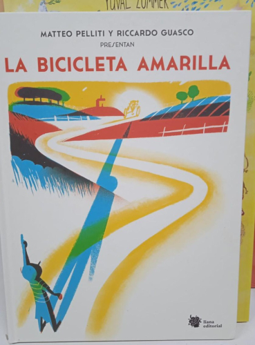 Portada do libro de LA BICICLETA AMARILLA: UNA INCURSION POETICA SOBRE RUEDAS PARA PEQUEÑOS CICLISTAS (B)