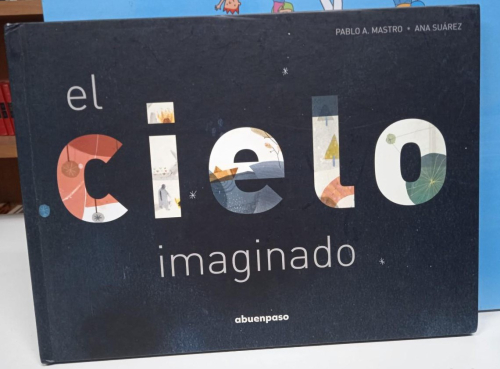 Portada do libro de EL CIELO IMAGINADO- PABLO A. MASTRO (B)